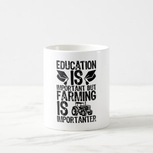 Mug L'Éducation Est Importante, Mais L'Agriculture Est