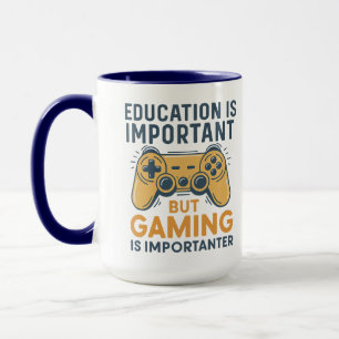 Mug L'éducation est importante mais le jeu est plus im