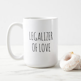 Mug Legalizer Of Love Wedding Officiant Justice Peace 