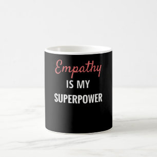 Mug L'empathie est ma superpuissance  Empath Gift Empa