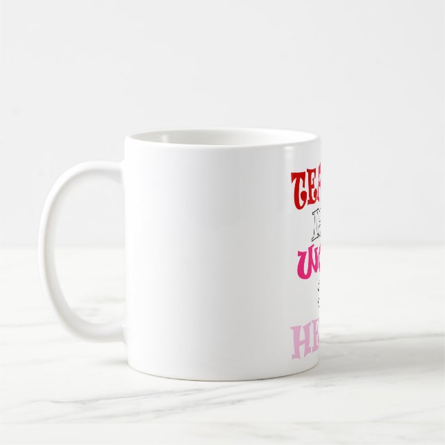 Mug L'enseignement est une oeuvre de coeur (Gauche)