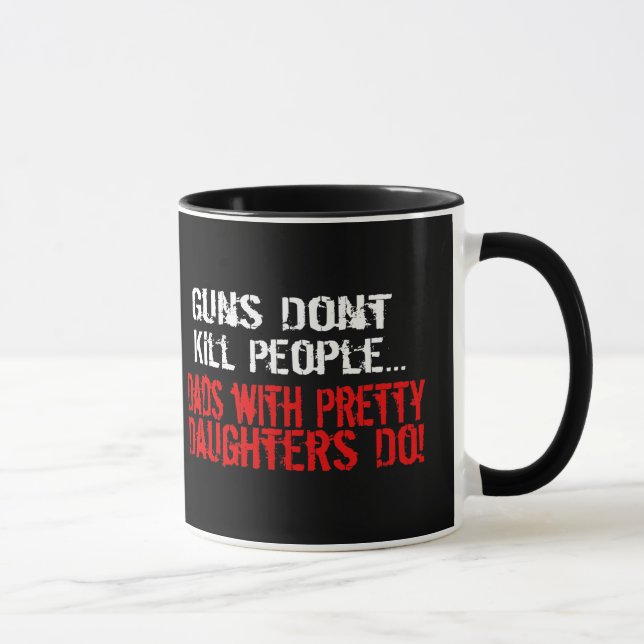 Mug Les armes à feu ne tuent pas des personnes, papa (Droite)