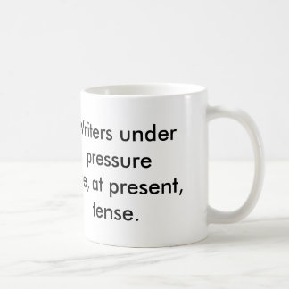 Mug Les auteurs sont sous pression, actuellement,