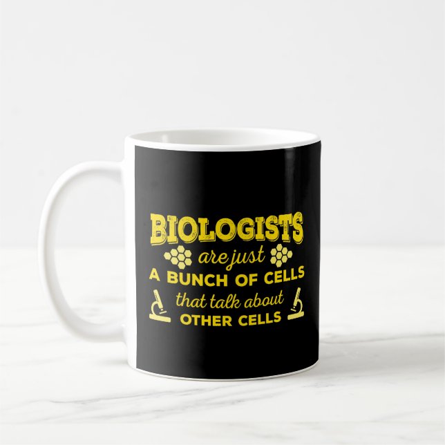 Mug Les Biologistes Ne Sont Qu'Un Ensemble De Cellules (Gauche)