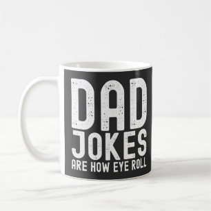Mug Les blagues papa sont la façon dont les yeux roule