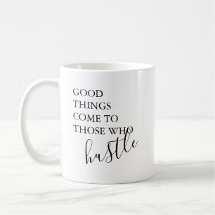 Mug Les Bonnes Choses Arrivent À Ceux Qui S'Étendent