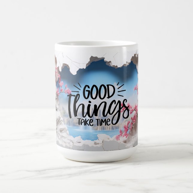 Mug Les bonnes choses prennent du temps 3D (Centre)