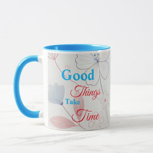 Mug Les bonnes choses prennent du temps Floral Design  (Gauche)