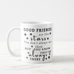 Mug Les Bons Amis Sont Comme Les Étoiles : Amitié Cita