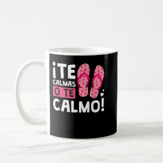 Mug Les Calmas O Le Calmo Funny Hispanique