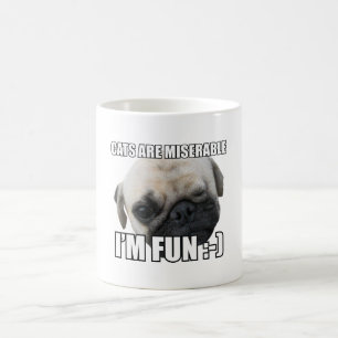 MUG LES CHATS SONT MALHEUREUX JE SUIS AMUSANT : -) MEM