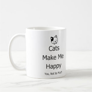 Mug Les chats vous rendent m'heureux pas tellement