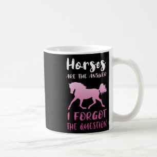 Mug Les Chevaux Sont La Réponse Que J'Ai Oublié La Que