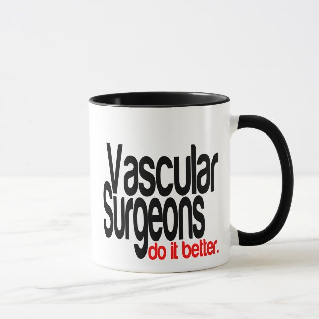 Mug Les chirurgiens vasculaires le font mieux (Droite)