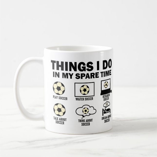 Mug Les Choses Que Je Fais Dans Mon Soccer De Temps Li (Gauche)