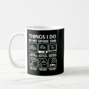 Mug Les choses que je fais dans mon tracteur de temps 