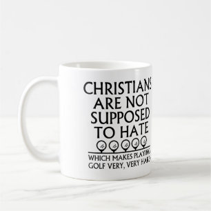 Mug Les Chrétiens Ne Sont Pas Censés Haineux Golf