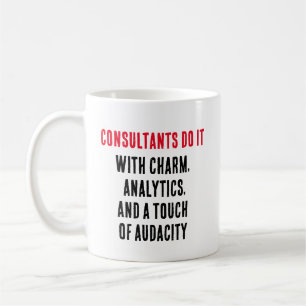 Mug Les consultants le font avec charme, analytique et