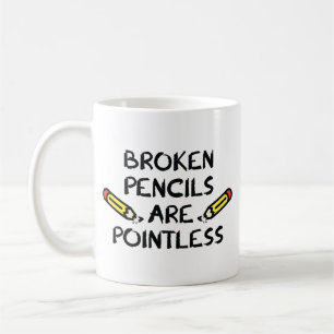 Mug Les Crayons Broyés Sont Sans Pointures