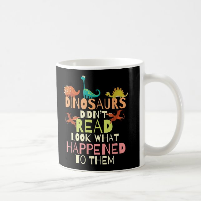 Mug Les Dinosaures N'Ont Pas Lu Regardez Ce Qui S'Est  (Droite)