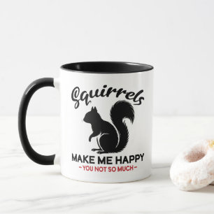 Mug Les écureuils sarcastiques me rendent heureux, vou