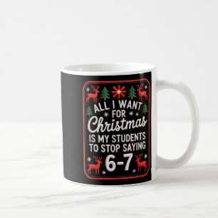 Mug Les élèves disent 6-7 67 Six Sept Professeur drôle