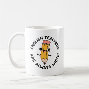 Mug Les Enseignants Anglais Sont Toujours Écrire Un Je