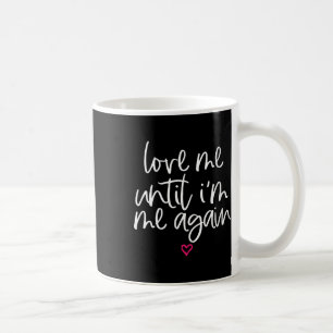 Mug Les Femmes M'Aiment Jusqu'À Ce Que Je Me Représent