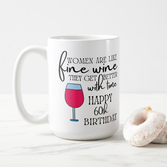 Mug Les femmes sont comme le vin 60e anniversaire café (Avec donut)