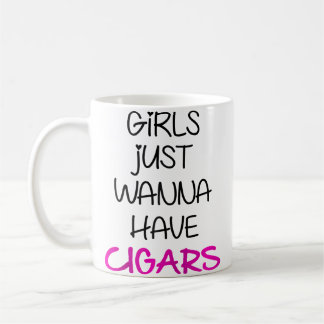 Mug Les Filles Veulent Juste Avoir Des Cigares Sotl Ci