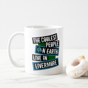 Mug Les gens les plus cool sur Terre vivent à Livermor