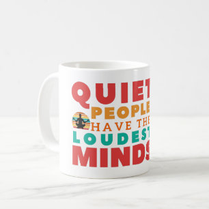 MUG LES GENS TRANQUILLES ONT L'ESPRIT LE PLUS LOUDESTE