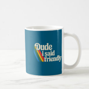 Mug Les hommes mec ont dit une phrase de Raider amical