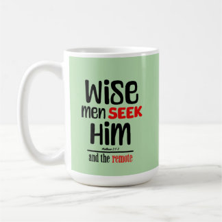 Mug Les Hommes Sages Le Cherchent - Et Le Distant - Ma