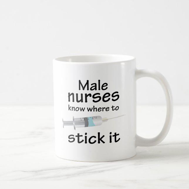Mug Les infirmières de mâle savent où le coller (Droite)