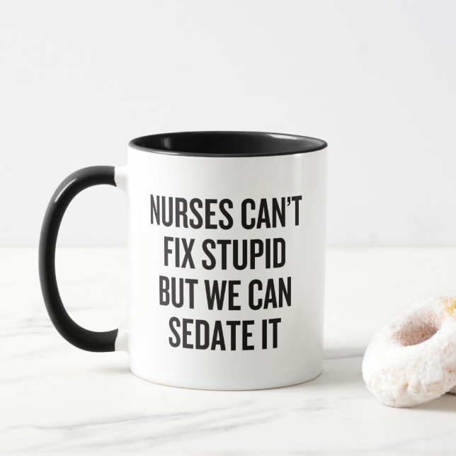 Mug Les infirmières ne peuvent pas réparer les bêtises (Avec donut)