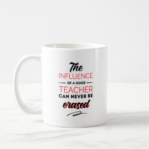 Mug Les influences d'un bon professeur ne peuvent jama