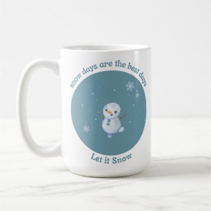 Mug Les jours de neige sont les meilleurs