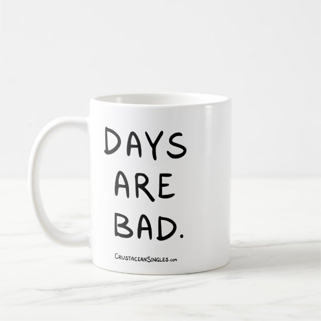 MUG LES JOURS SONT MAUVAIS (Gauche)
