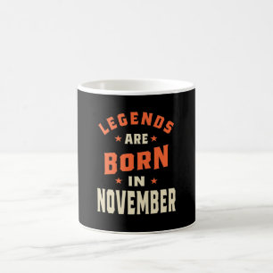 Mug Les légendes sont nées en Novembre - Novembre Anni