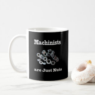 Mug Les Machinistes Ne Sont Que Des Noix Humoristiques