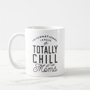 Mug Les mamans de refroidissement total   Dire drôle