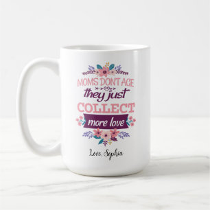 Mug Les mamans ne vieillissent pas, elles recueillent 