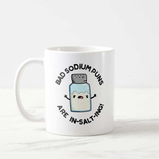 Mug Les Mauvais Puns De Sodium Sont En Sel Drôle Pun D (Gauche)
