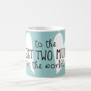 Mug Les meilleures deux mamans dans le monde