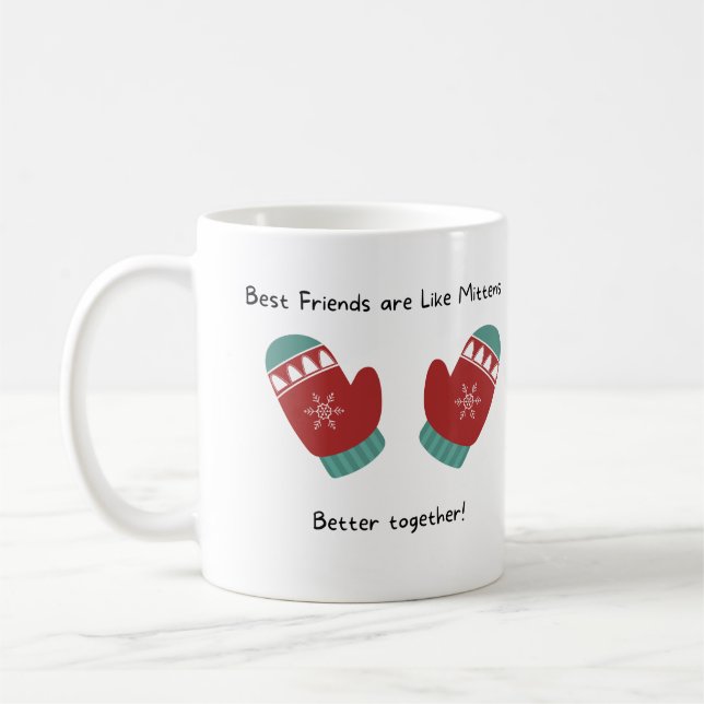 Mug Les meilleurs amis sont comme des mitaines, mieux  (Gauche)