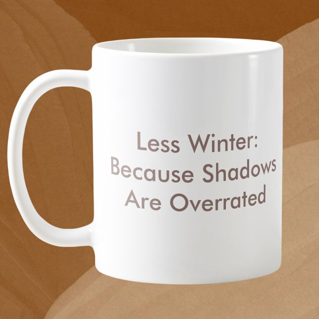 Mug Les Ombres Sont Surchargées Jour De La Marmotte (Créateur téléchargé)