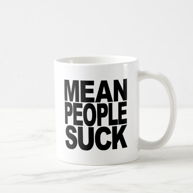 Mug Les personnes moyennes sucent (Droite)