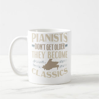 Mug Les Pianistes Ne Vieillissent Pasils Deviennent De
