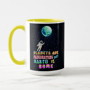 Mug Les Planètes Sont Fascinantes, Mais La Terre Est À